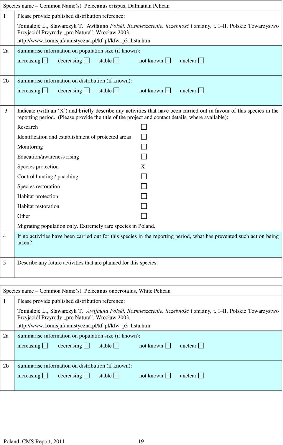 htm 2a Summarise information on population size (if known): increasing decreasing stable not known unclear 2b Summarise information on distribution (if known): increasing decreasing stable not known