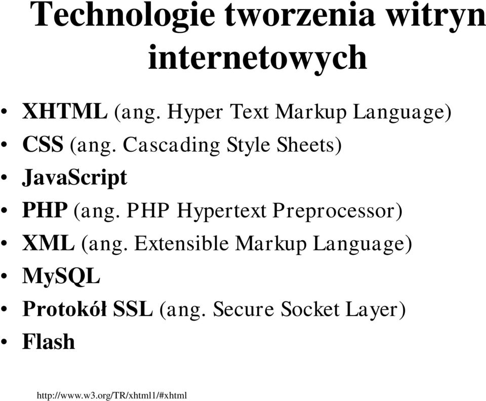 Cascading Style Sheets) JavaScript PHP (ang.