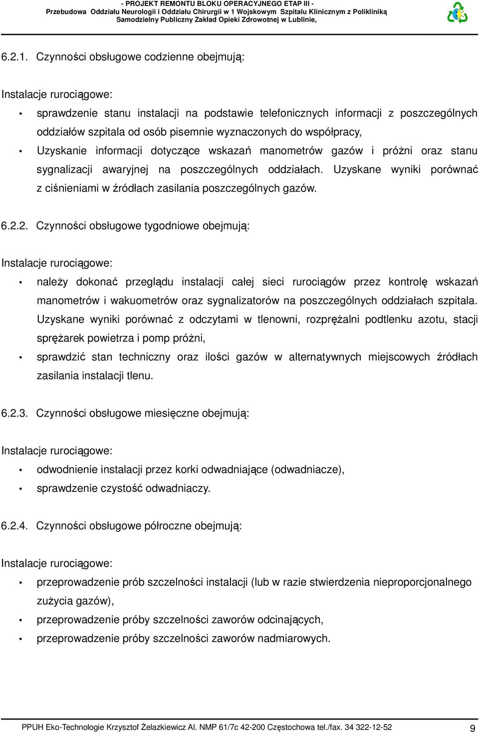 do współpracy, Uzyskanie informacji dotyczące wskazań manometrów gazów i próżni oraz stanu sygnalizacji awaryjnej na poszczególnych oddziałach.