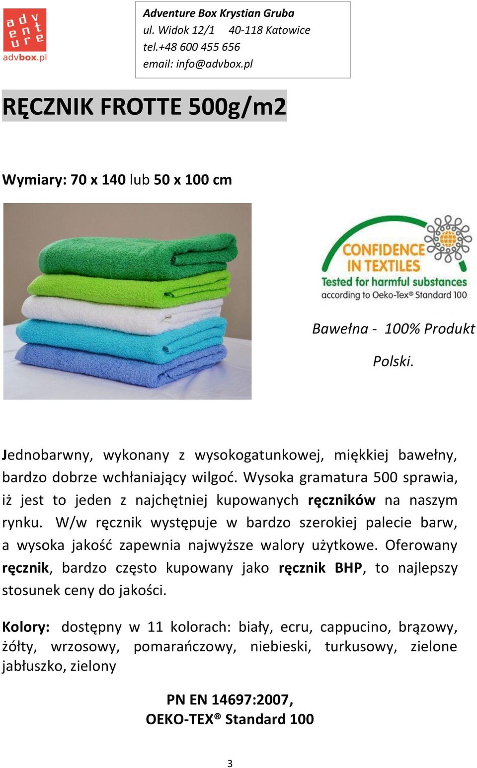 Wysoka gramatura 500 sprawia, BAWEŁNA - 100% iż jest to jeden z najchętniej kupowanych ręczników na naszym Produkt Polski. rynku.