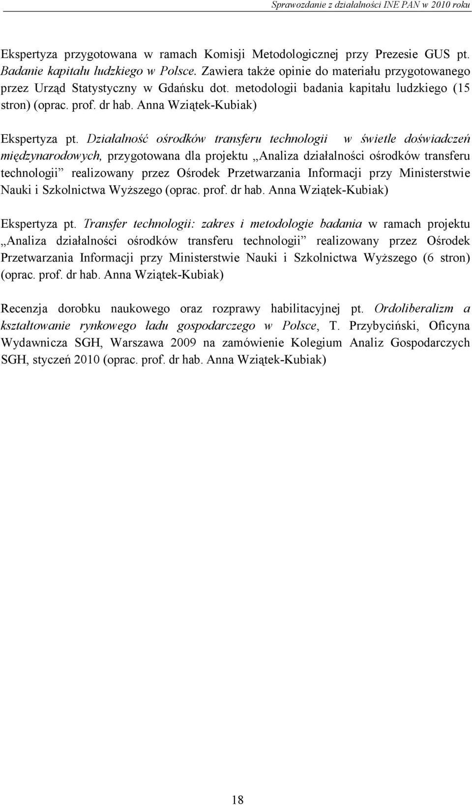 Działalność ośrodków transferu technologii w świetle doświadczeń międzynarodowych, przygotowana dla projektu Analiza działalności ośrodków transferu technologii realizowany przez Ośrodek