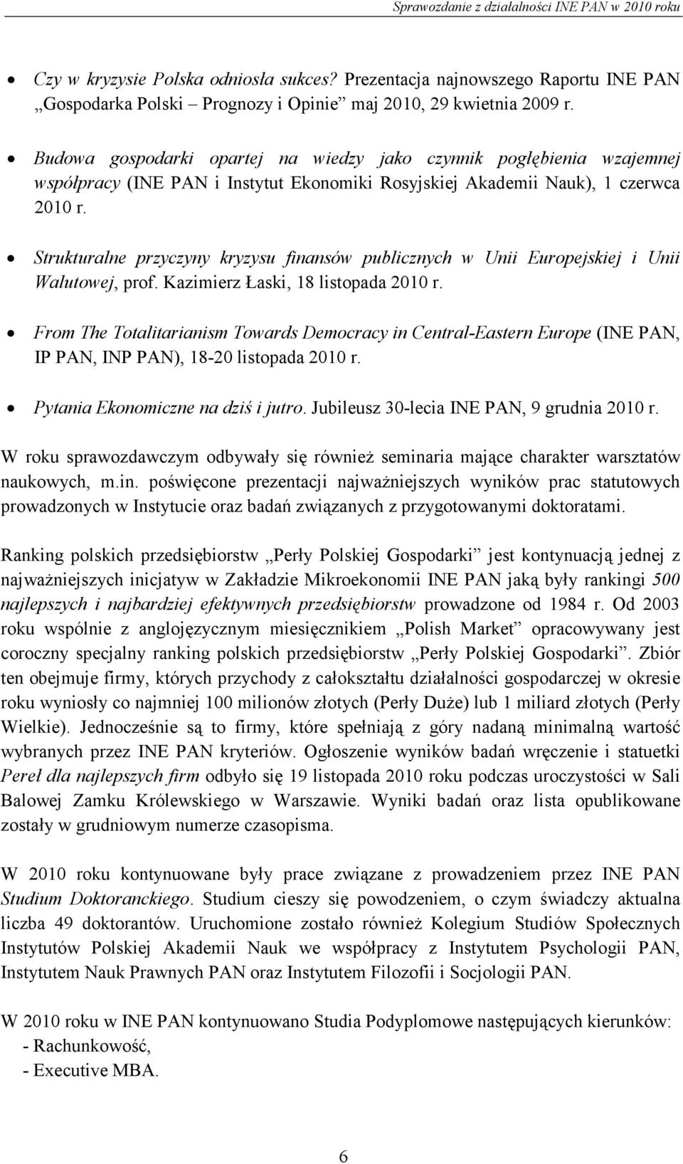 Strukturalne przyczyny kryzysu finansów publicznych w Unii Europejskiej i Unii Walutowej, prof. Kazimierz Łaski, 18 listopada 2010 r.