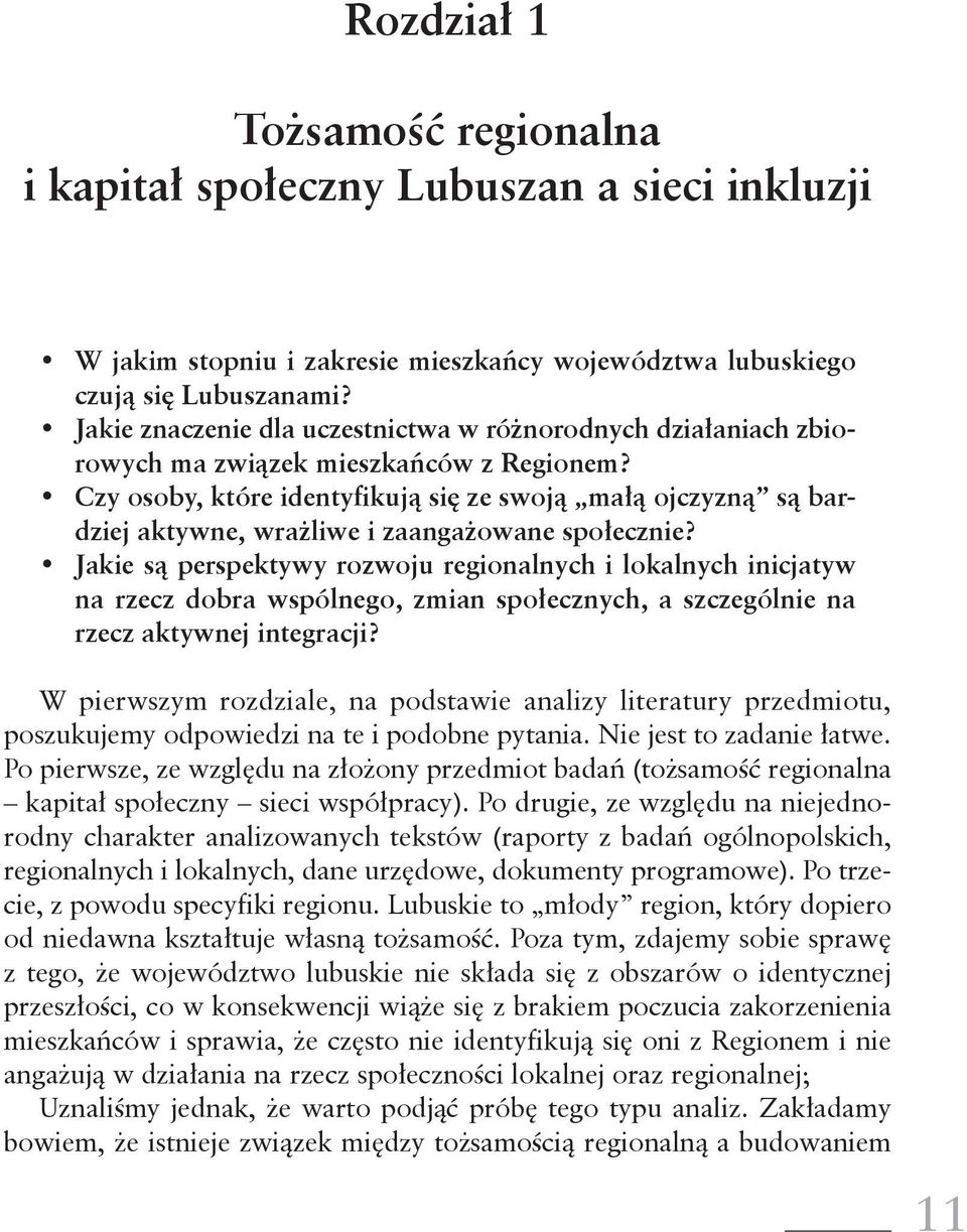 Czy osoby, które identyfikują się ze swoją małą ojczyzną są bardziej aktywne, wrażliwe i zaangażowane społecznie?