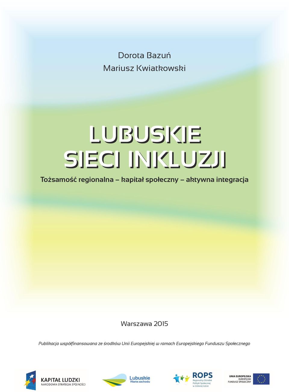 Funduszu Społecznego Logo Wersja rozszerzona Wersja podstawowa logotypu rozszerzona jest o hasło warte zachodu.