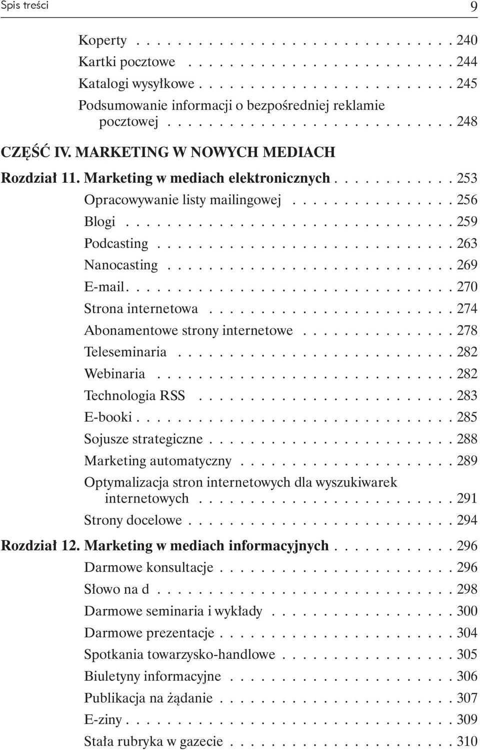 ............................... 259 Podcasting............................. 263 Nanocasting............................ 269 E-mail................................ 270 Strona internetowa.