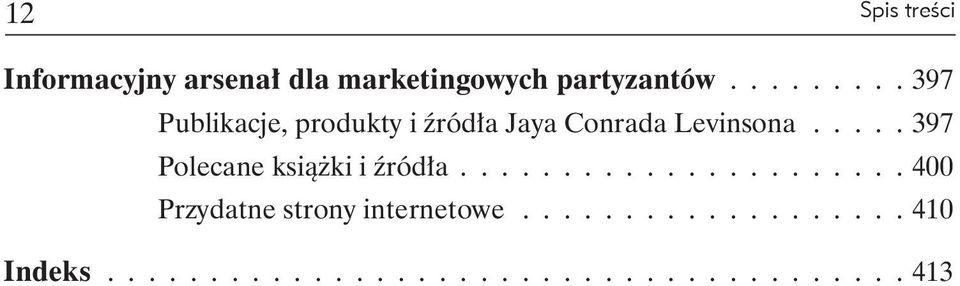 .... 397 Polecane książki i źródła...................... 400 Przydatne strony internetowe.