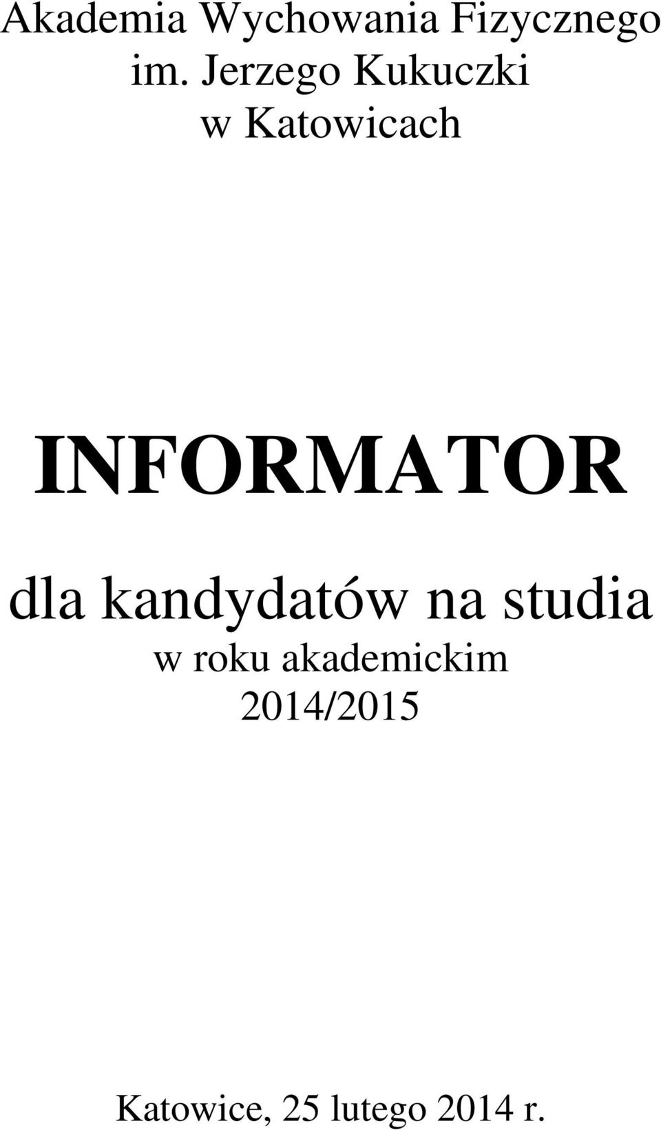 INFORMATOR dla kandydatów na studia w