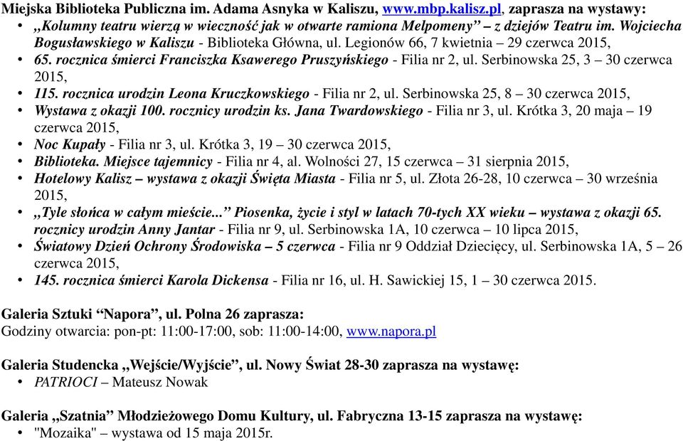 Serbinowska 25, 3 30 czerwca 2015, 115. rocznica urodzin Leona Kruczkowskiego - Filia nr 2, ul. Serbinowska 25, 8 30 czerwca 2015, Wystawa z okazji 100. rocznicy urodzin ks.