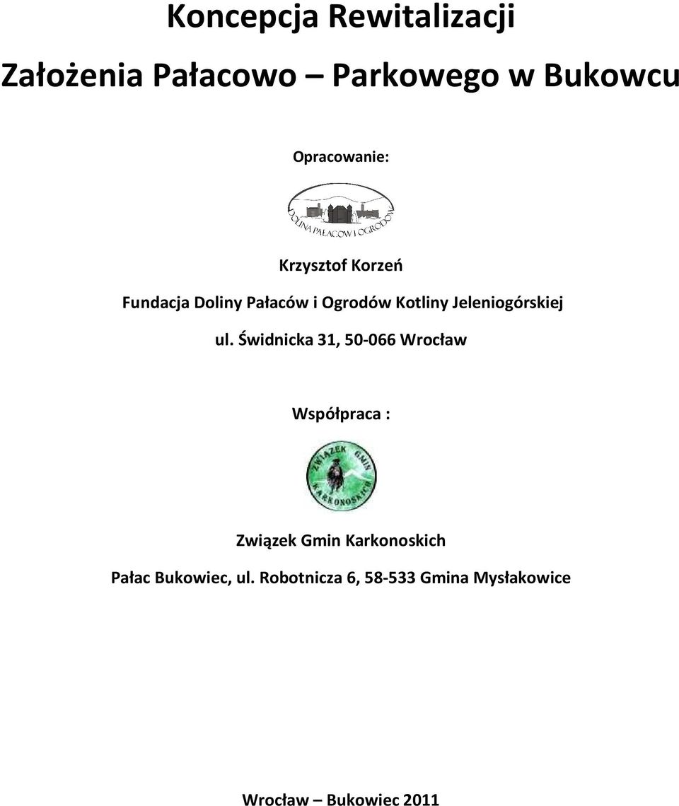 ul. Świdnicka 31, 50-066 Wrocław Współpraca : Związek Gmin Karkonoskich