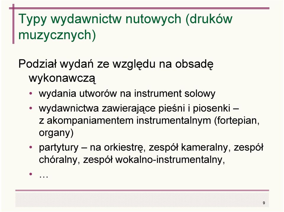 pieśni i piosenki z akompaniamentem instrumentalnym (fortepian, organy)