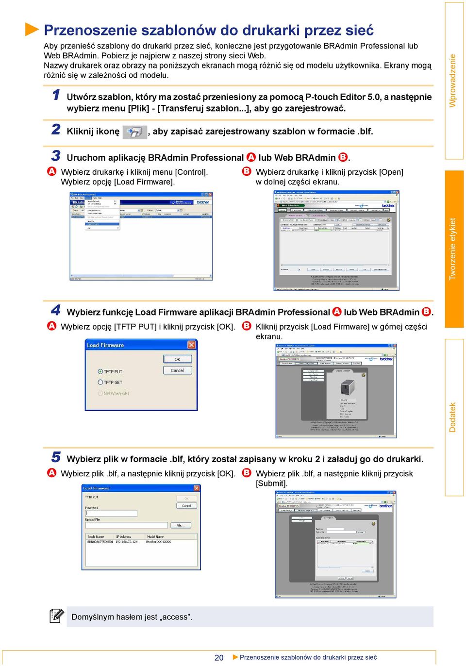 1 Utwórz szablon, który ma zostać przeniesiony za pomocą P-touch Editor 5.0, a następnie wybierz menu [Plik] - [Transferuj szablon...], aby go zarejestrować.