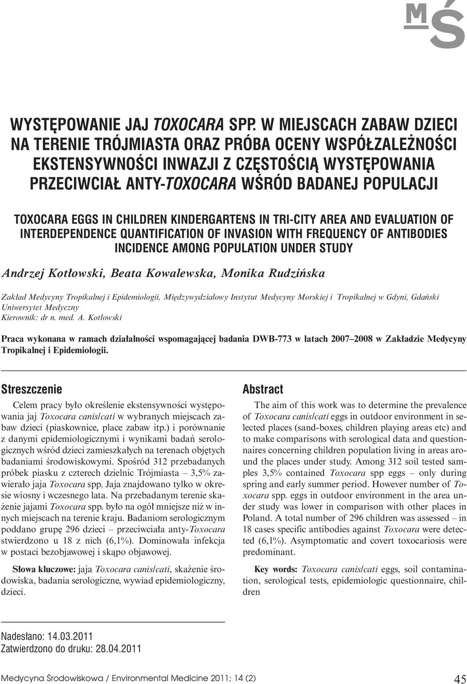 CHILDREN KINDERGARTENS IN TRI-CITY AREA AND EVALUATION OF INTERDEPENDENCE QUANTIFICATION OF INVASION WITH FREQUENCY OF ANTIBODIES INCIDENCE AMONG POPULATION UNDER STUDY Andrzej Kot owski, Beata