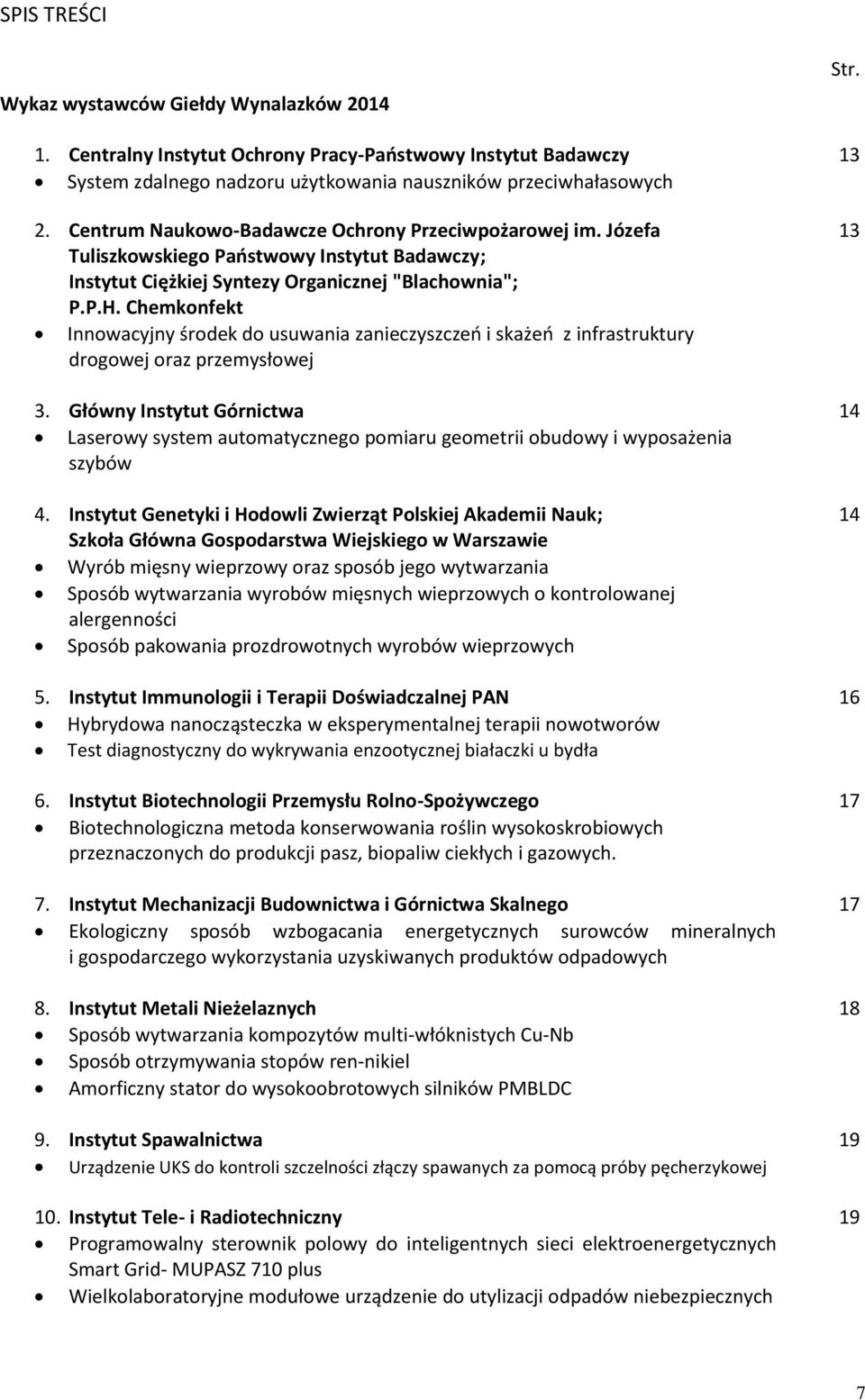 Chemkonfekt Innowacyjny środek do usuwania zanieczyszczeń i skażeń z infrastruktury drogowej oraz przemysłowej 3.