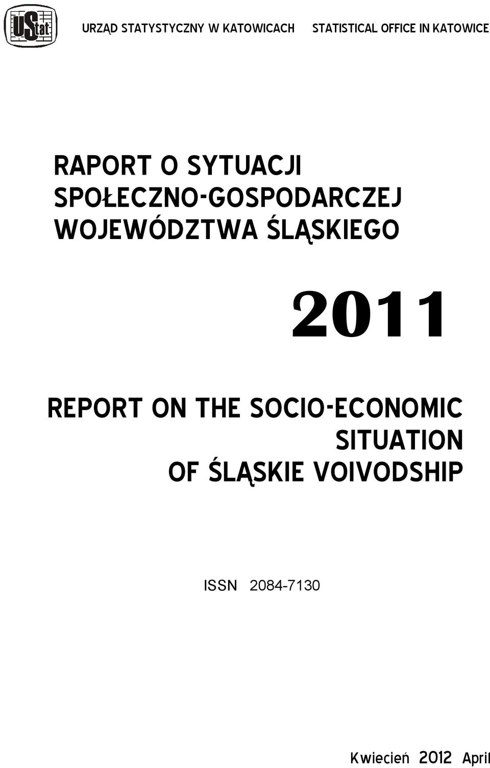 WOJEWÓDZTWA ŚLĄSKIEGO 2011 REPORT ON THE SOCIO-ECONOMIC