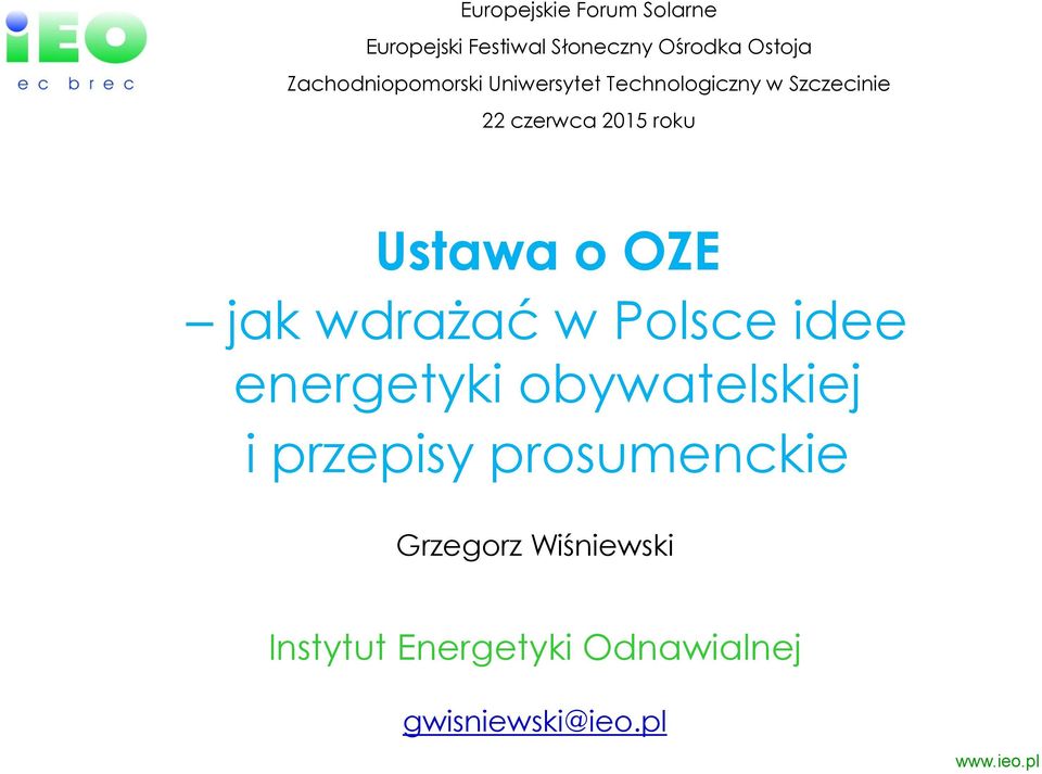 roku Ustawa o OZE jak wdrażać w Polsce idee energetyki obywatelskiej i
