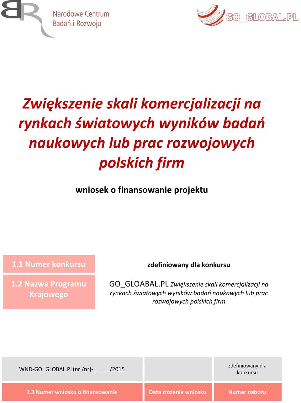 PL  WND-GO_GLOBAL.PL(nr /nr)- /2015 zdefiniowany dla konkursu 1.