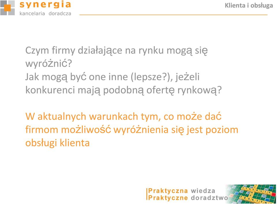 ), jeżeli konkurenci mają podobną ofertę rynkową?