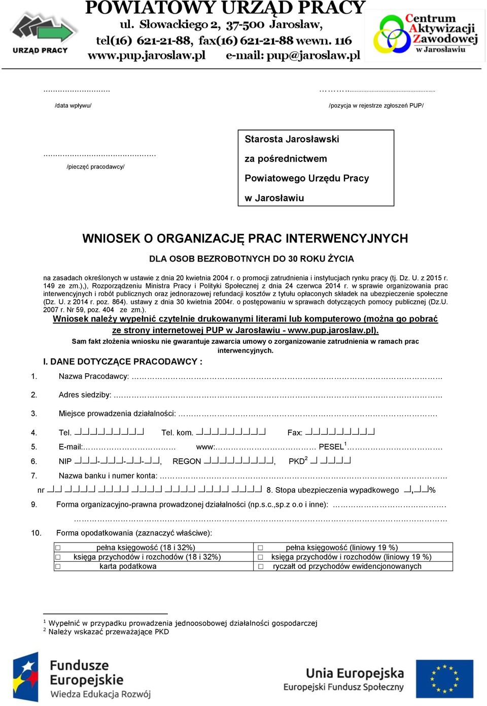 określonych w ustawie z dnia 20 kwietnia 2004 r. o promocji zatrudnienia i instytucjach rynku pracy (tj. Dz. U. z 2015 r. 149 ze zm.