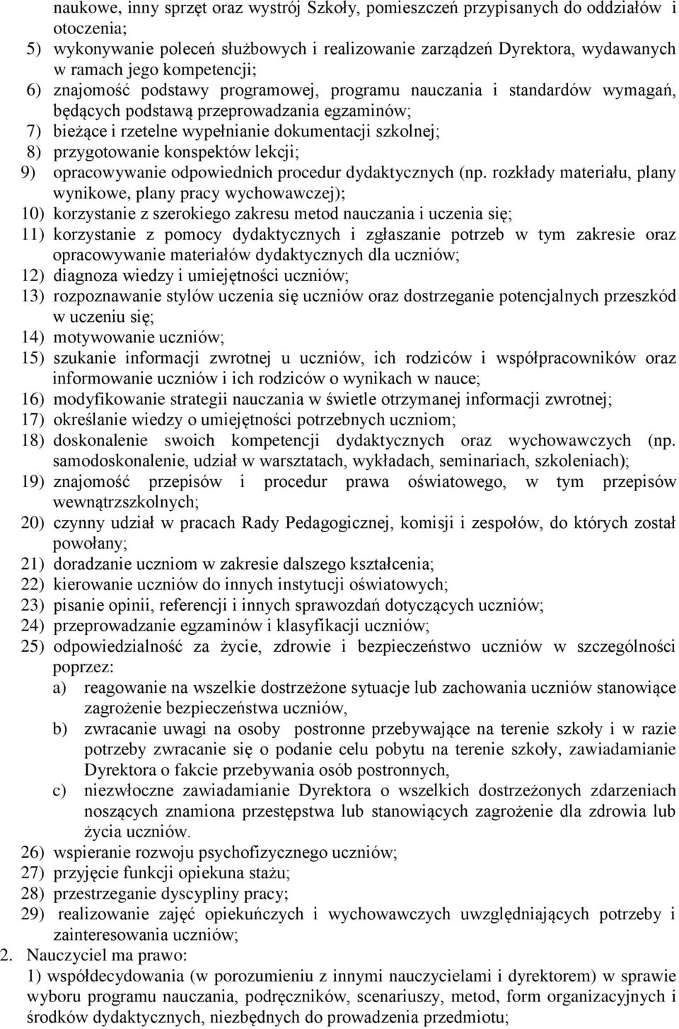 przygotowanie konspektów lekcji; 9) opracowywanie odpowiednich procedur dydaktycznych (np.