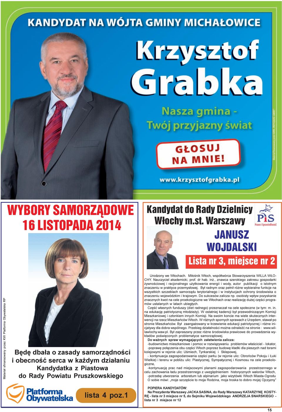 Mi³oœnik W³och, wspó³twórca Stowarzyszenia WILLA W O- CHY. Nauczyciel akademicki, prof. dr hab. in.