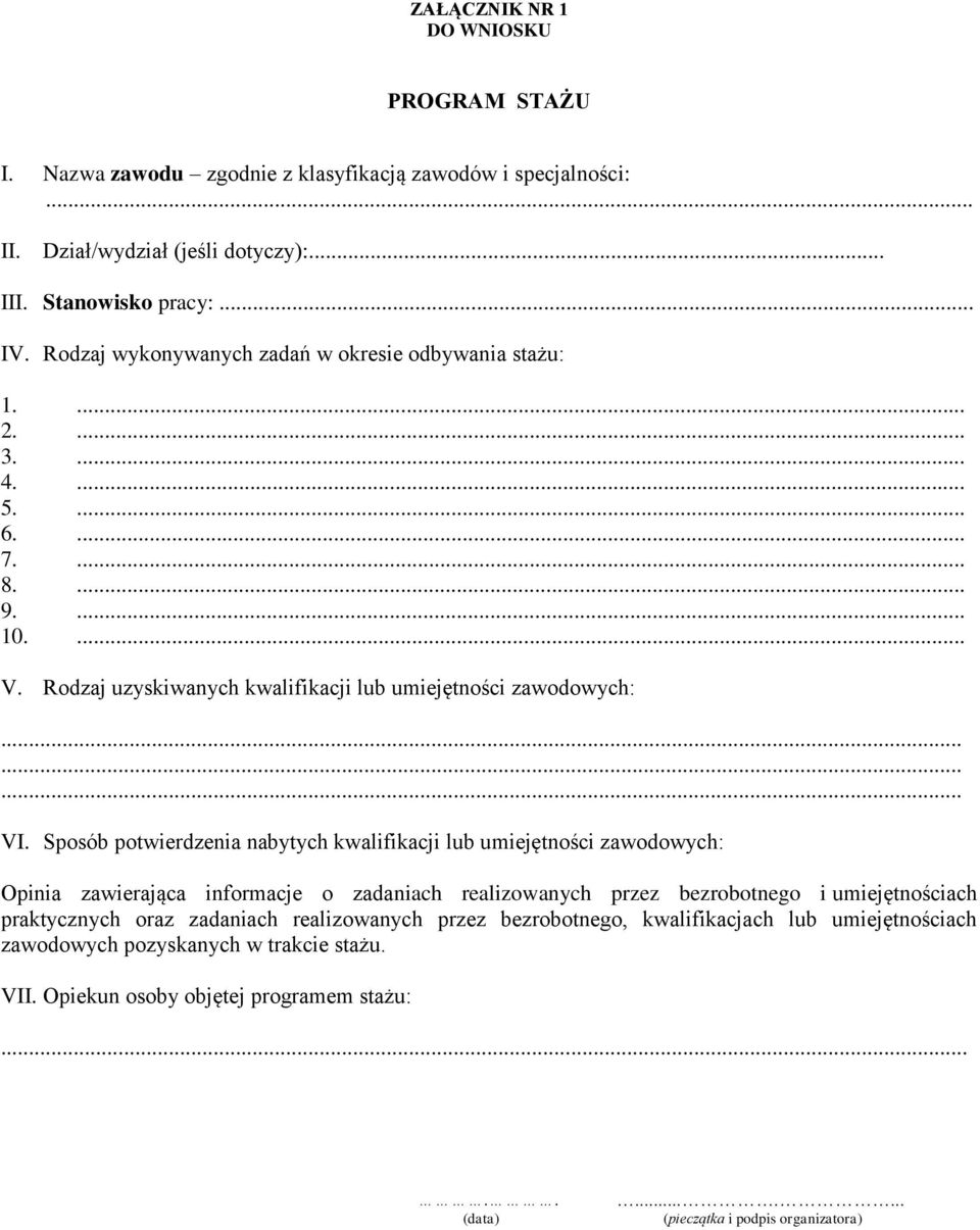 Rodzaj uzyskiwanych kwalifikacji lub umiejętności zawodowych: VI.