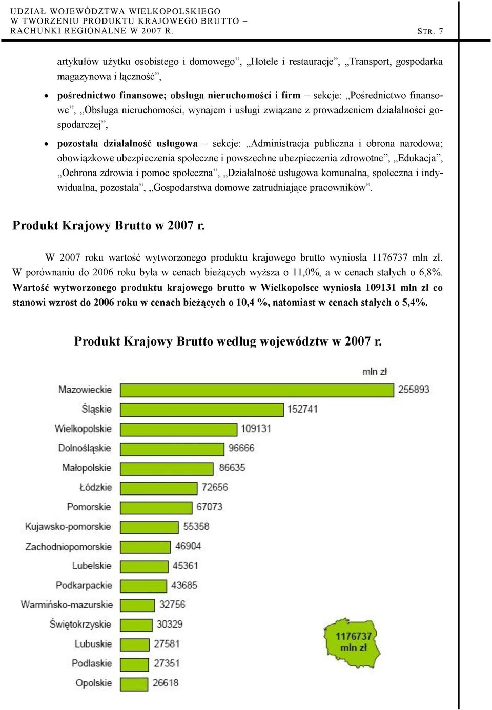 Obsługa nieruchomości, wynajem i usługi związane z prowadzeniem działalności gospodarczej, pozostała działalność usługowa sekcje: Administracja publiczna i obrona narodowa; obowiązkowe ubezpieczenia