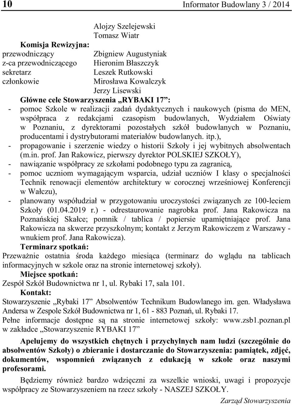 Wydzia em O wiaty w Poznaniu, z dyrektorami pozosta ych szkó budowlanych w Poznaniu, producentami i dystrybutorami materia ów budowlanych. itp.