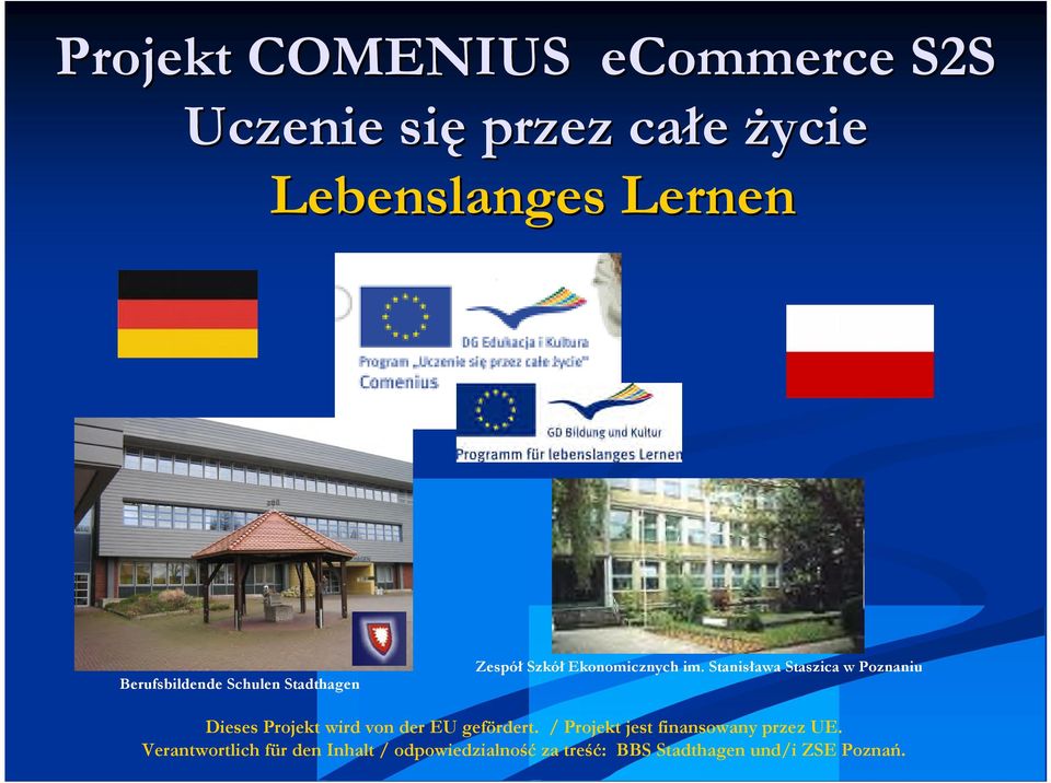 Stanisława Staszica w Poznaniu Dieses Projekt wird von der EU gefördert.