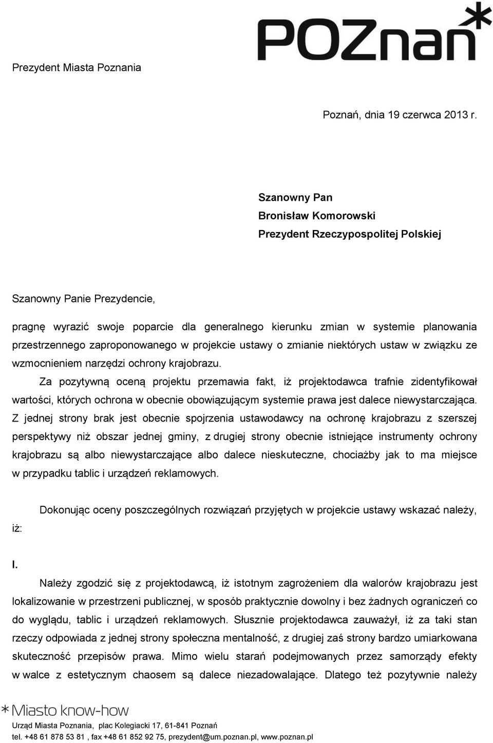 zaproponowanego w projekcie ustawy o zmianie niektórych ustaw w związku ze wzmocnieniem narzędzi ochrony krajobrazu.