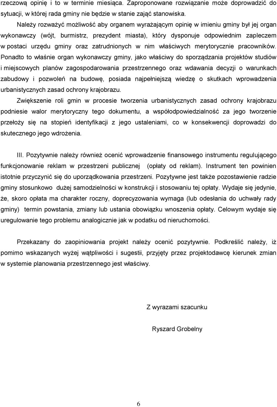 oraz zatrudnionych w nim właściwych merytorycznie pracowników.