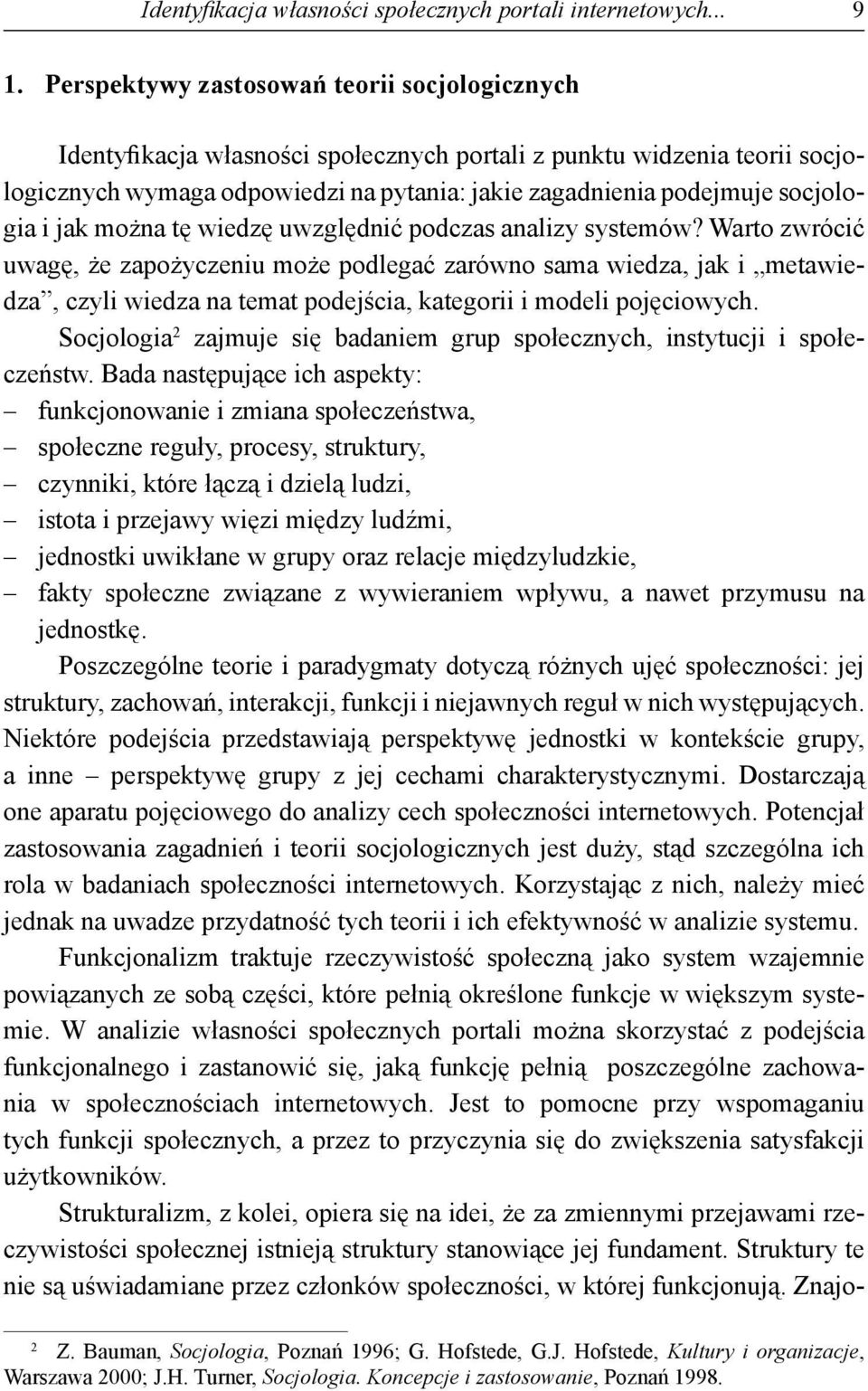 i jak można tę wiedzę uwzględnić podczas analizy systemów?