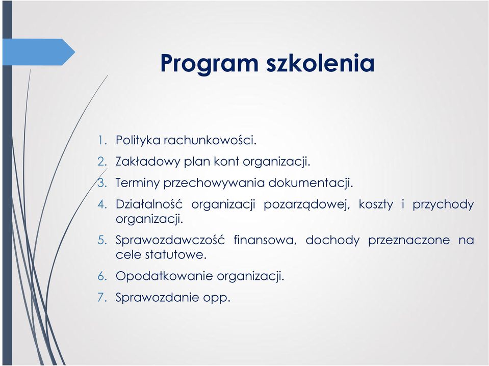 Działalność organizacji pozarządowej, koszty i przychody organizacji. 5.