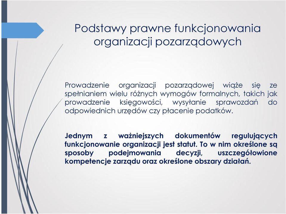 odpowiednich urzędów czy płacenie podatków.