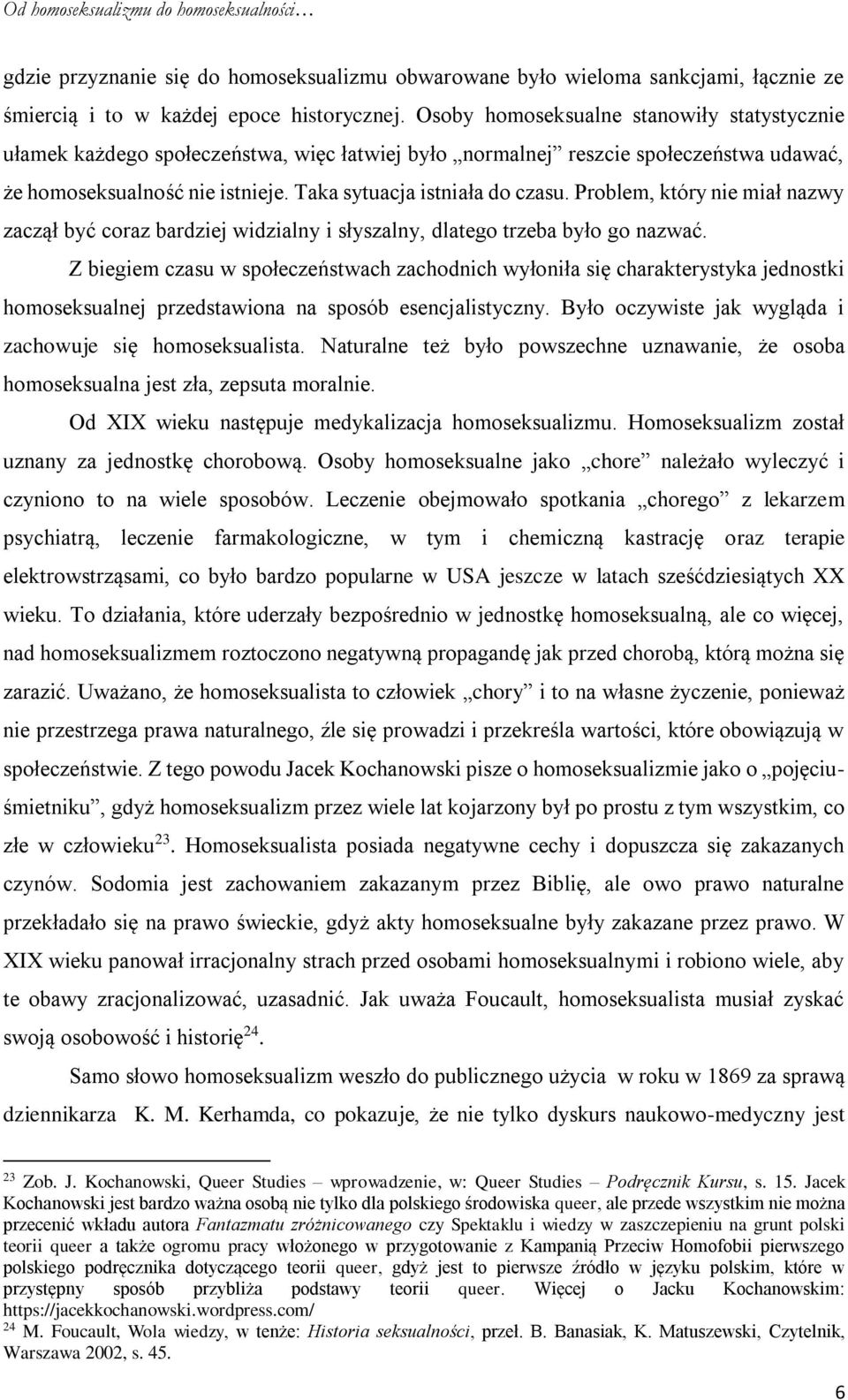 Problem, który nie miał nazwy zaczął być coraz bardziej widzialny i słyszalny, dlatego trzeba było go nazwać.