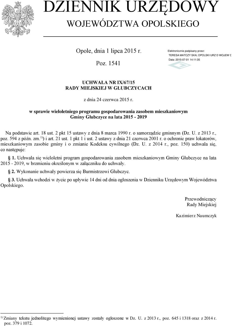 z 2013 r., poz. 594 z późn. zm. 1) ) i art. 21 ust. 1 pkt 1 i ust. 2 ustawy z dnia 21 czerwca 2001 r. o ochronie praw lokatorów, mieszkaniowym zasobie gminy i o zmianie Kodeksu cywilnego (Dz. U.