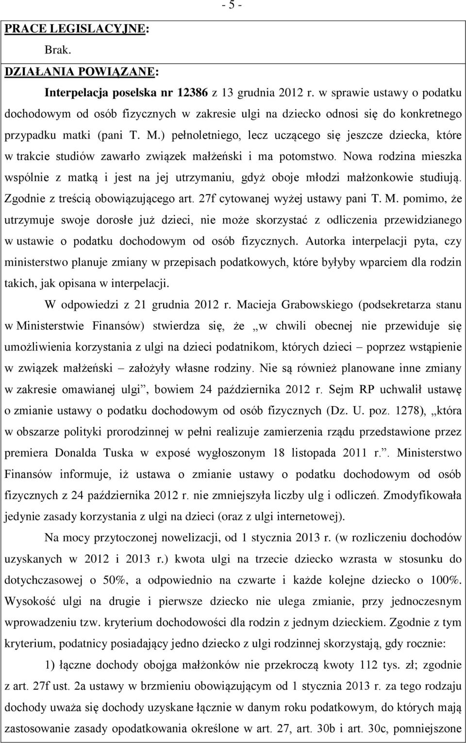 ) pełnoletniego, lecz uczącego się jeszcze dziecka, które w trakcie studiów zawarło związek małżeński i ma potomstwo.