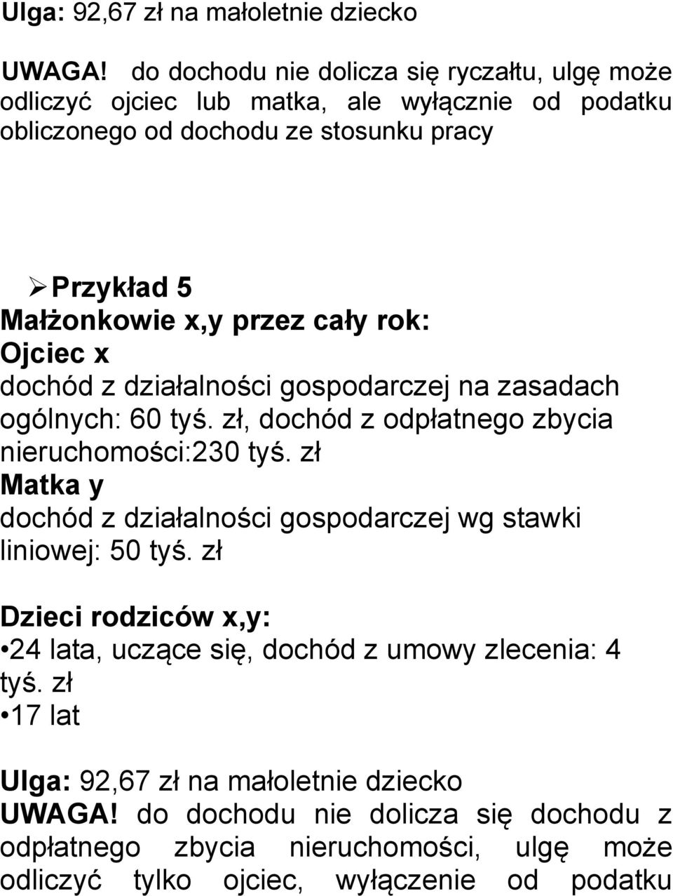 Przykład 5 ogólnych: 60 tyś. zł, dochód z odpłatnego zbycia nieruchomości:230 tyś.