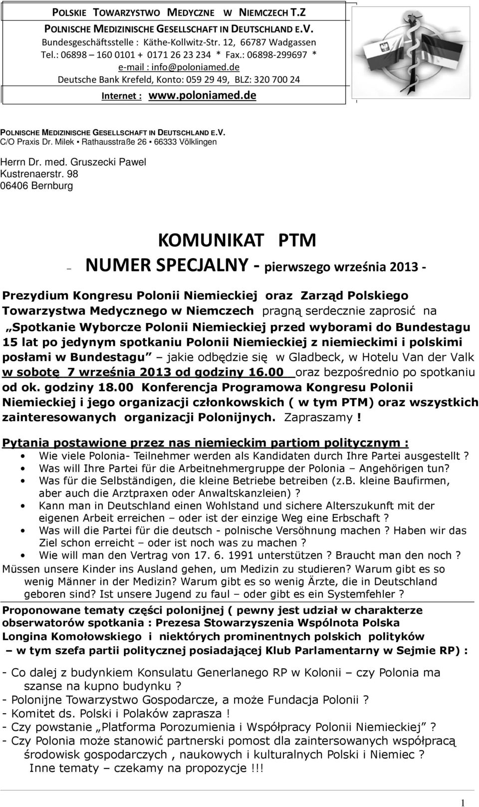 V. C/O Praxis Dr. Milek Rathausstraße 26 66333 Völklingen Herrn Dr. med. Gruszecki Pawel Kustrenaerstr.