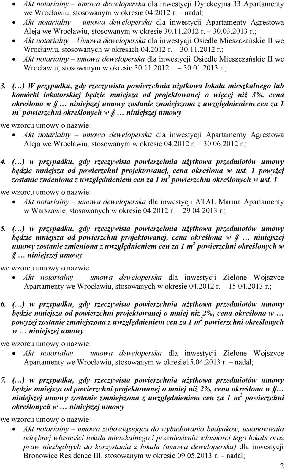 ; Akt notarialny Umowa deweloperska dla inwestycji Osiedle Mieszczańskie II we Wrocławiu, stosowanych w okresach 04.2012 r.