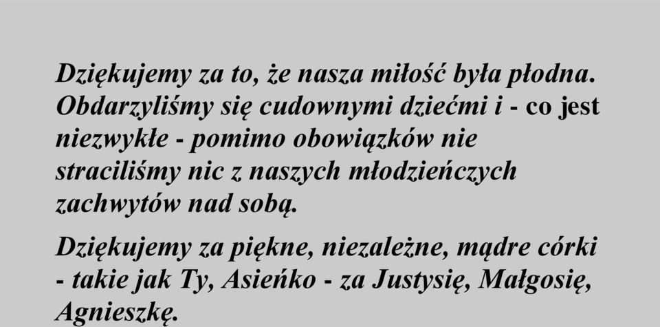 obowiązków nie straciliśmy nic z naszych młodzieńczych zachwytów nad sobą.