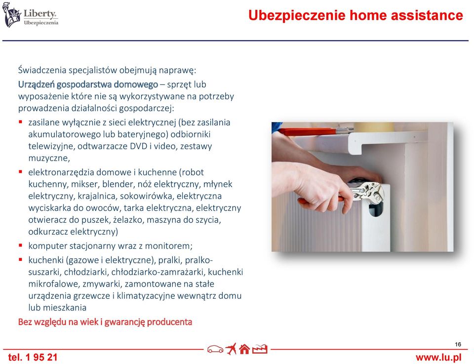 kuchenne (robot kuchenny, mikser, blender, nóż elektryczny, młynek elektryczny, krajalnica, sokowirówka, elektryczna wyciskarka do owoców, tarka elektryczna, elektryczny otwieracz do puszek, żelazko,