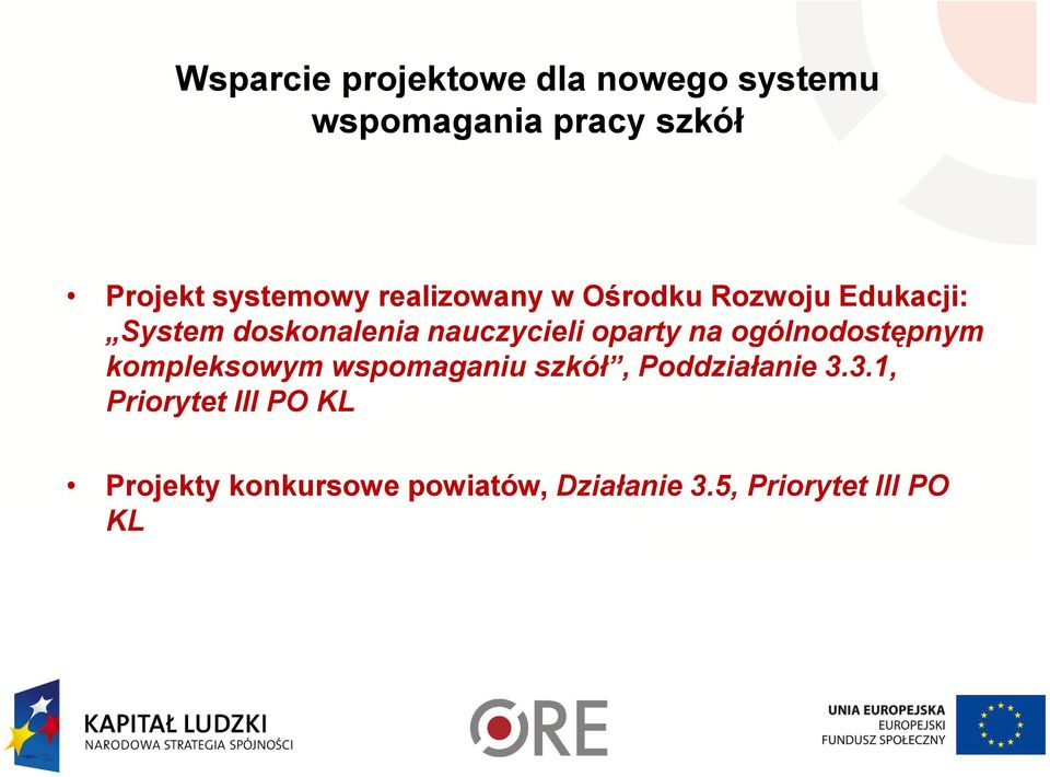 nauczycieli oparty na ogólnodostępnym kompleksowym wspomaganiu szkół,