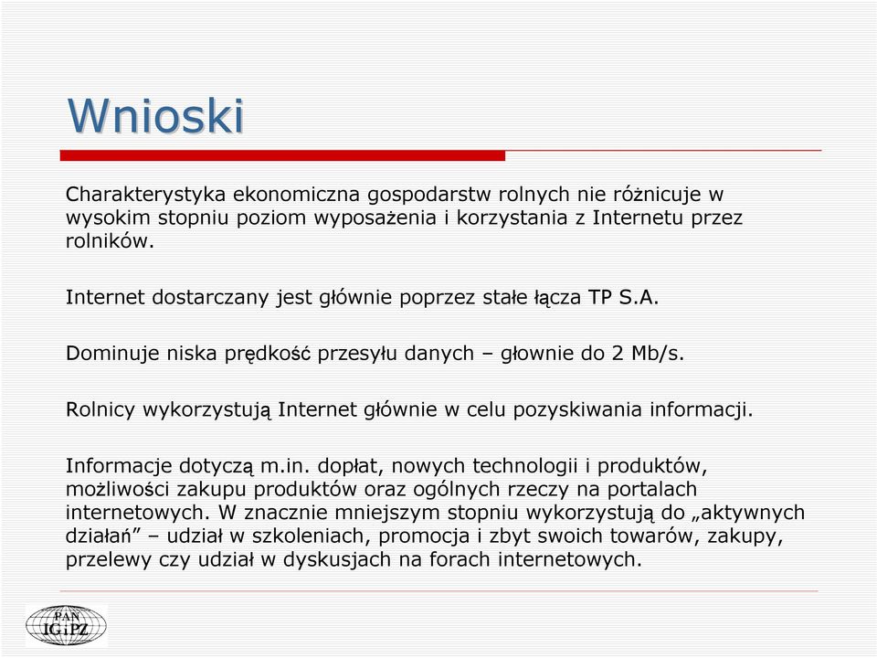 Rolnicy wykorzystują Internet głównie w celu pozyskiwania inf