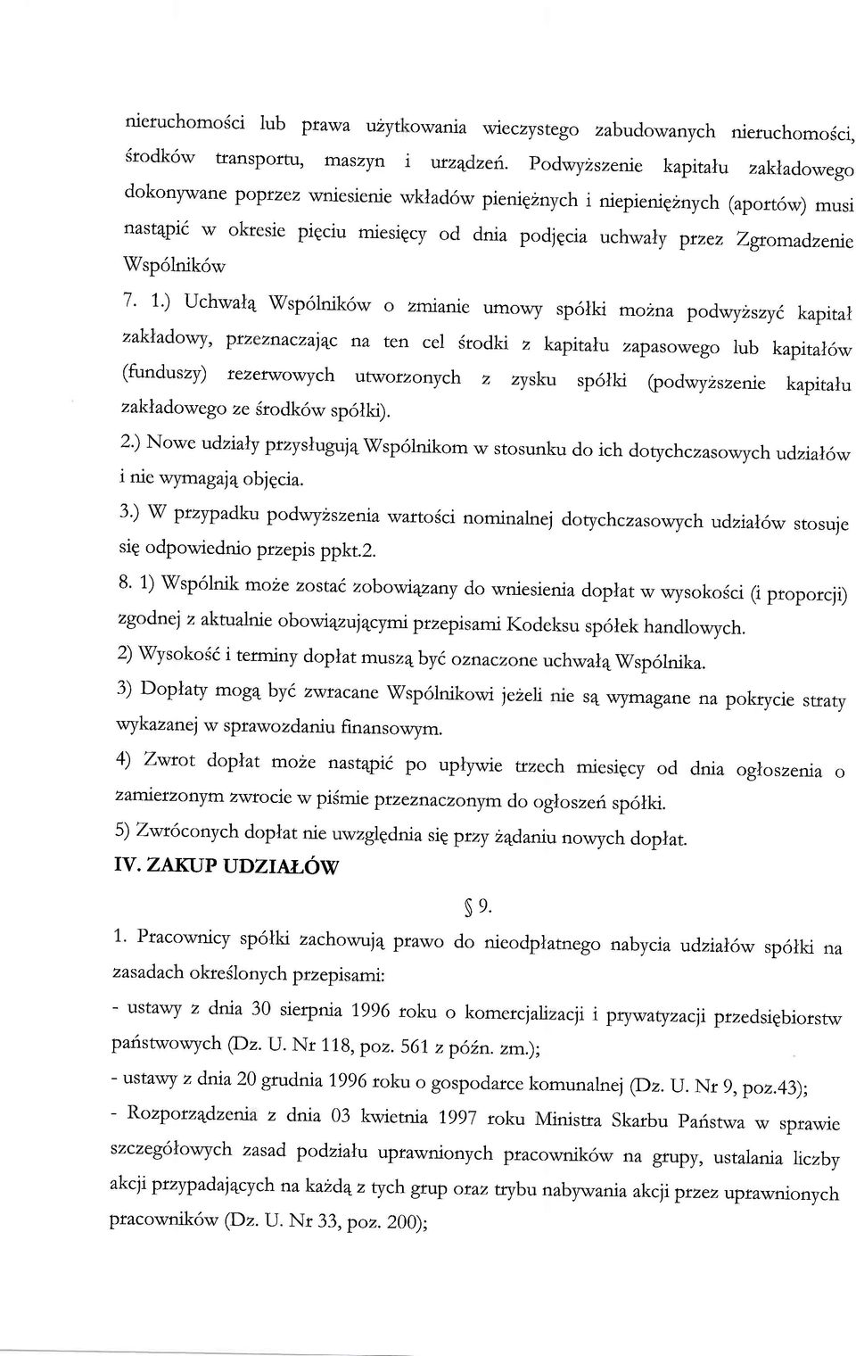 Wsp6lnik6w 7' 1') Uchwal4 r7sp6lnik6w o zmianre umowy sp6lki mozna podwyzszyi kaprta\ zakladowy, ptz znaczailc n ten cel Stodki z kapitalu zapasowego lub kapital6w (funduszy) tezetwowych utwotzonych