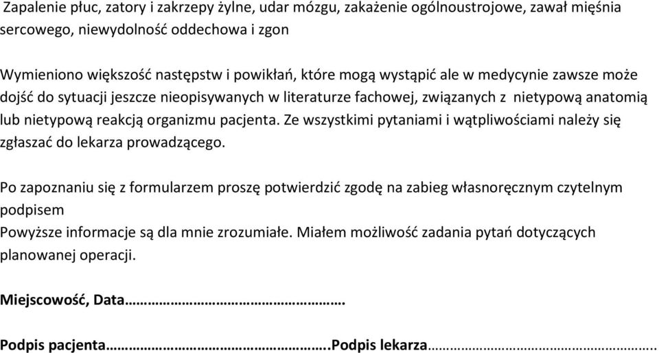 pacjenta. Ze wszystkimi pytaniami i wątpliwościami należy się zgłaszać do lekarza prowadzącego.