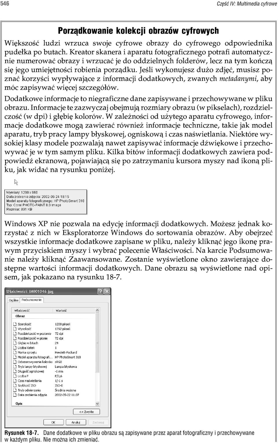 Jeœli wykonujesz du o zdjêæ, musisz poznaæ korzyœci wyp³ywaj¹ce z informacji dodatkowych, zwanych metadanymi, aby móc zapisywaæ wiêcej szczegó³ów.