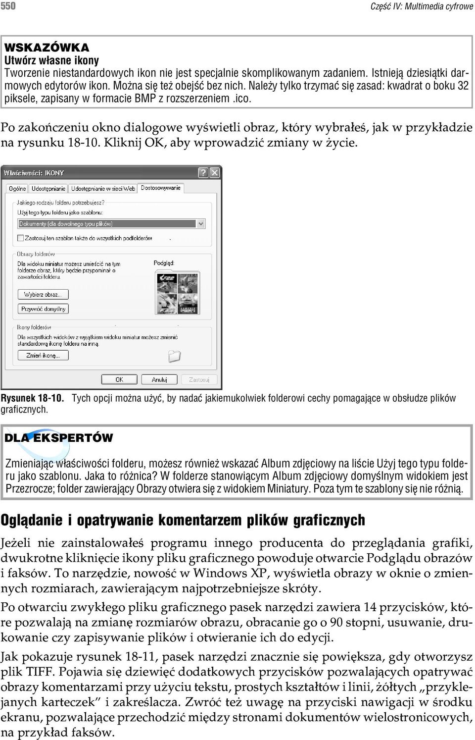 Po zakoñczeniu okno dialogowe wyœwietli obraz, który wybra³eœ, jak w przyk³adzie na rysunku 18-10. Kliknij OK, aby wprowadziæ zmiany w ycie. Rysunek 18-10.