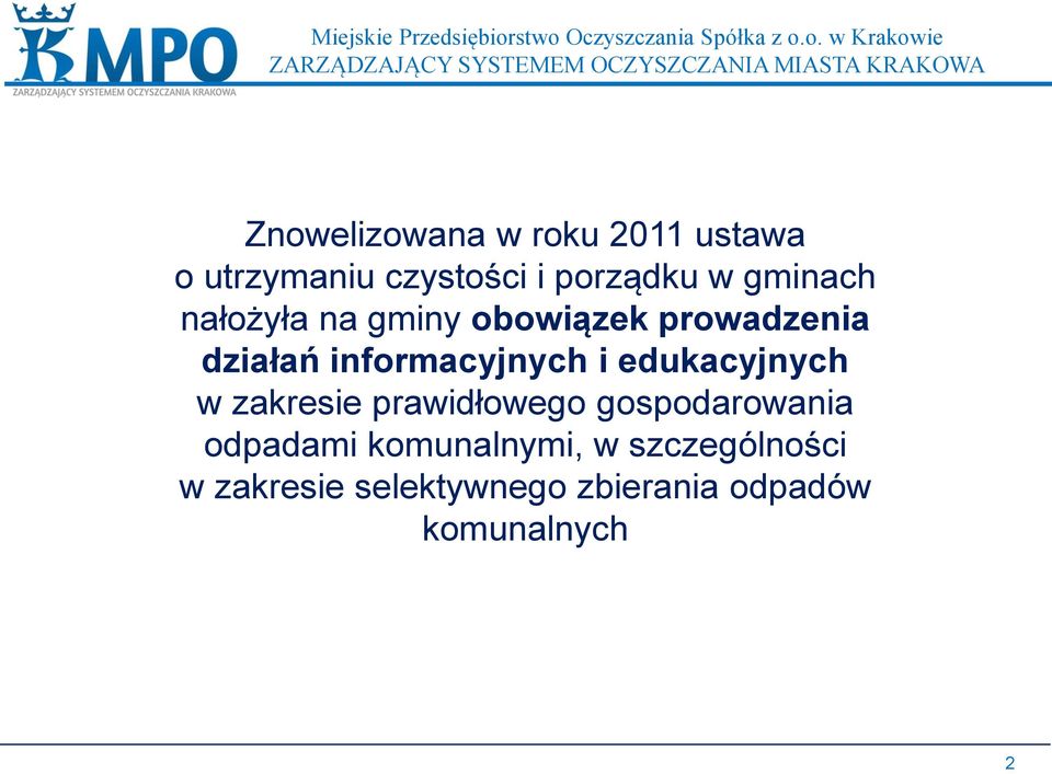 i edukacyjnych w zakresie prawidłowego gospodarowania odpadami