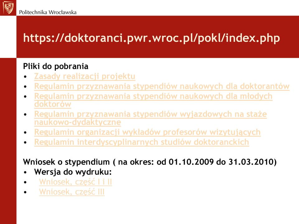 przyznawania stypendiów naukowych dla młodych doktorów Regulamin przyznawania stypendiów wyjazdowych na staże naukowo-dydaktyczne