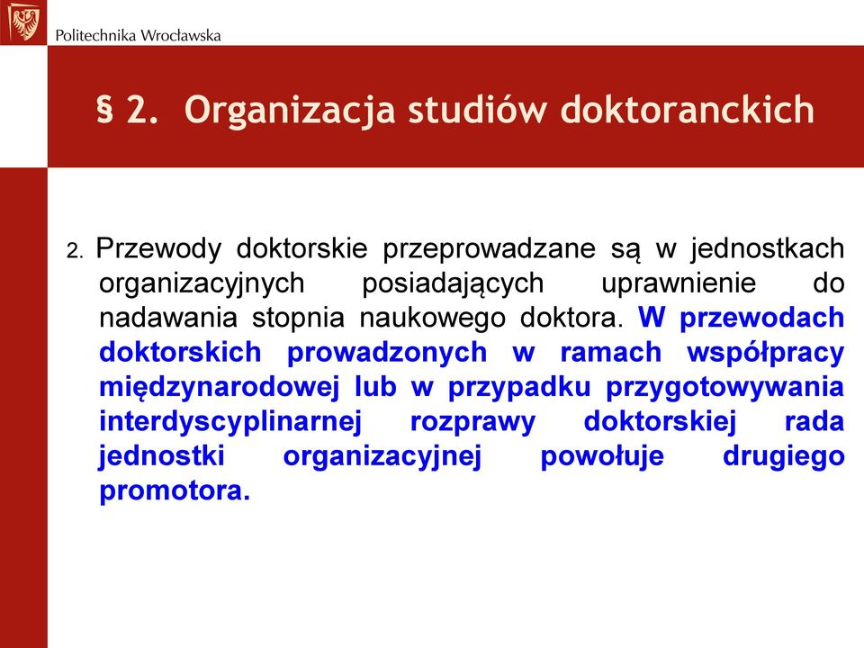 do nadawania stopnia naukowego doktora.